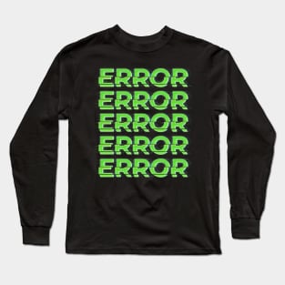 Error Glitch Long Sleeve T-Shirt